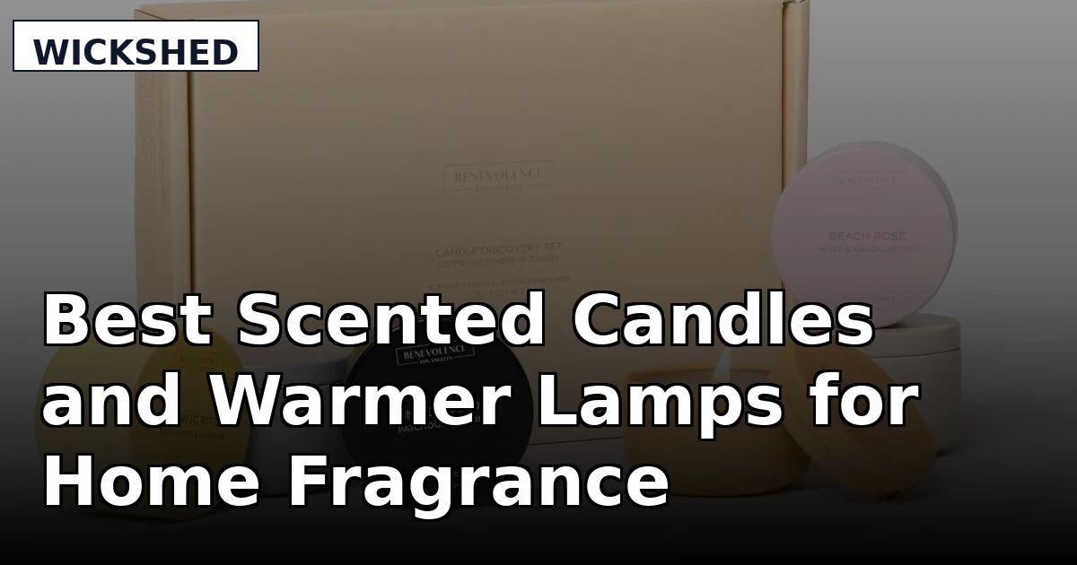 Best Scented Candles and Warmer Lamps for Home Fragrance